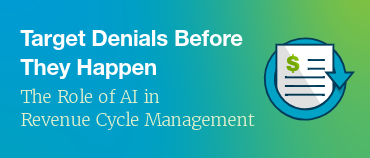 Target Denials Before They Happen: The Role of AI in Revenue Cycle Management