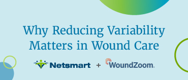 Why Reducing Variability Matters in Wound Care